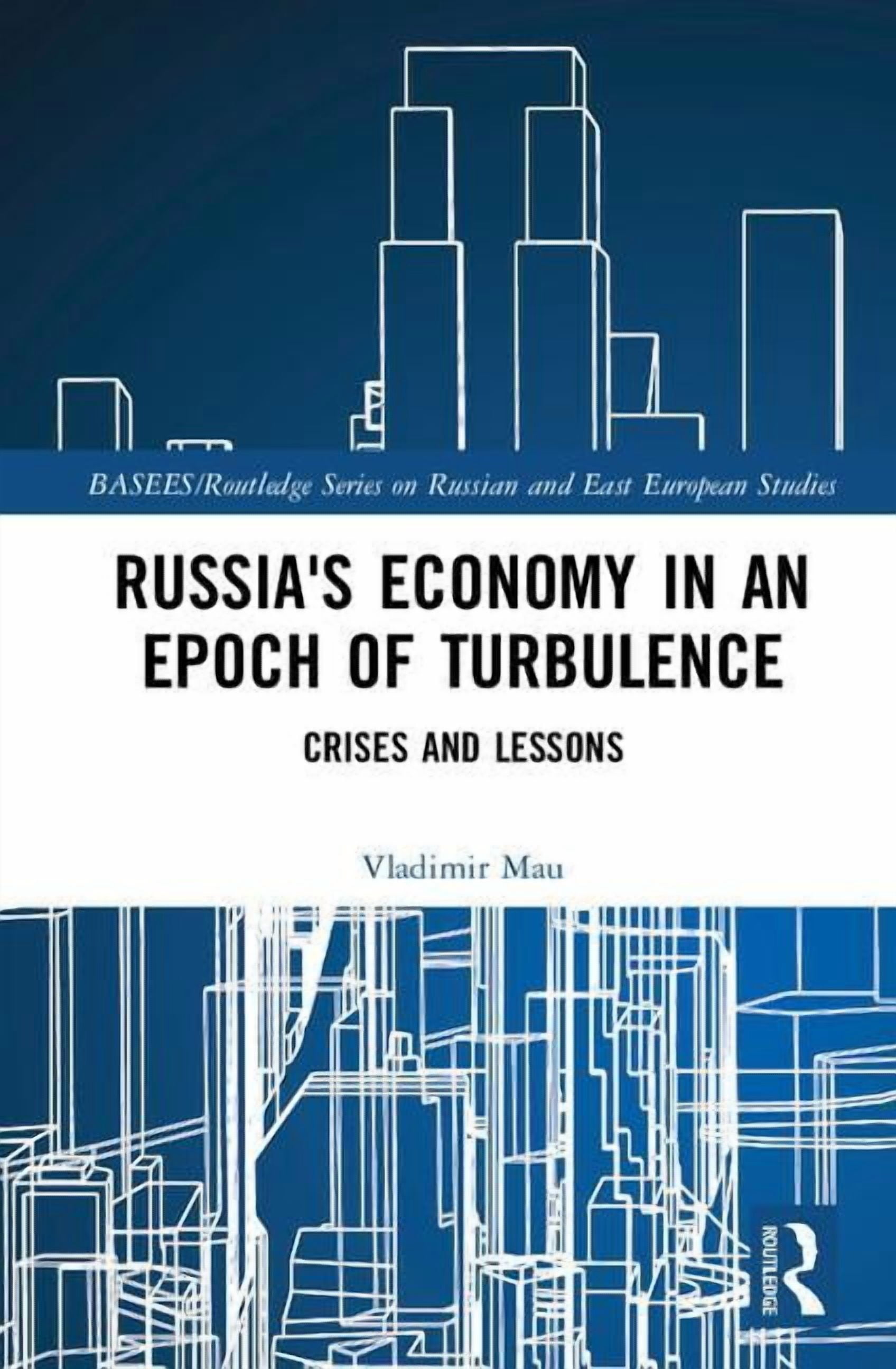 Russian Routledge Basees/Routledge Russian and East Europe Russia's Economy in an Epoch ...