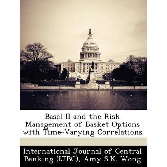 Basel II and the Risk Management of Basket Options with Time-Varying Correlations Paperback