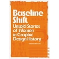 thumbnail image 1 of Pre-Owned Baseline Shift : Untold Stories of Women in Graphic Design History (Paperback) 9781648960062, 1 of 1