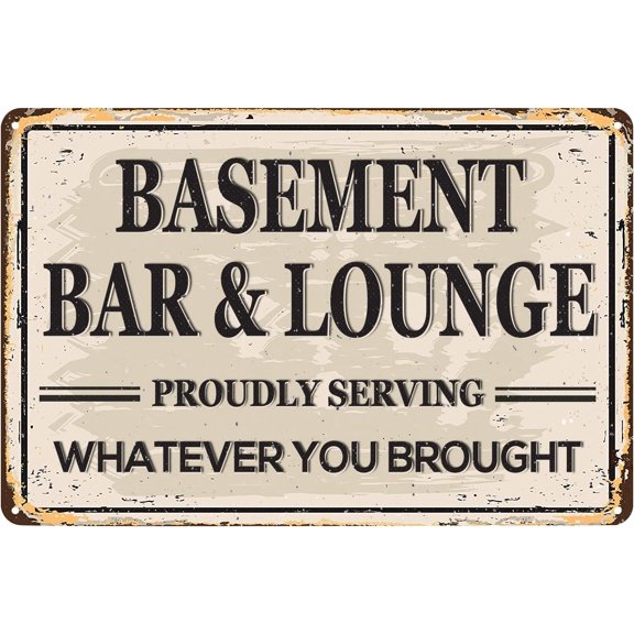 Basement Bar and Lounge Proudly Serving Whatever You Brought Vintage Tin Sign Poster Wall Art Decor Plaque 8x12 inch