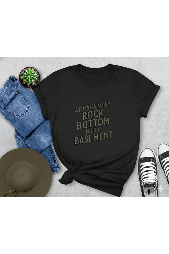 Basement Joke Apparently Rock Bottom Funny Motivational Humor Quote Unisex T-Shirt, up to size 5XL
