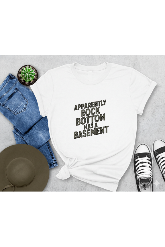 Basement Joke Apparently Rock Bottom Funny Motivational Humor Quote Unisex T-Shirt, up to size 5XL