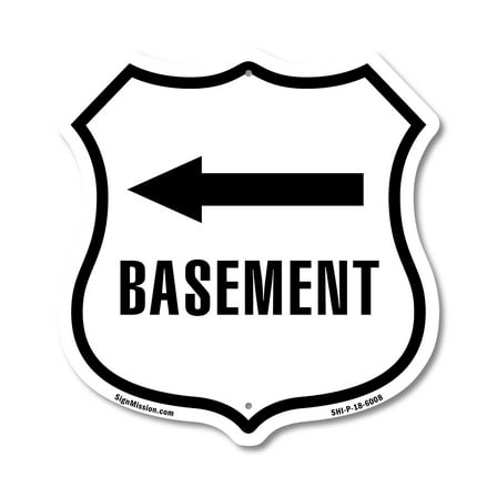 Basement Left 12 inch X 12 inch Shield-Shaped Rust-Free Aluminum Metal Sign Weather Resistant Made in the USA