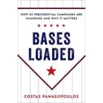 thumbnail image 1 of Pre-Owned Bases Loaded: How Us Presidential Campaigns Are Changing and Why It Matters (Paperback) 0197533078 9780197533079, 1 of 1