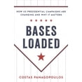 thumbnail image 1 of Pre-Owned Bases Loaded: How Us Presidential Campaigns Are Changing and Why It Matters Paperback, 1 of 1