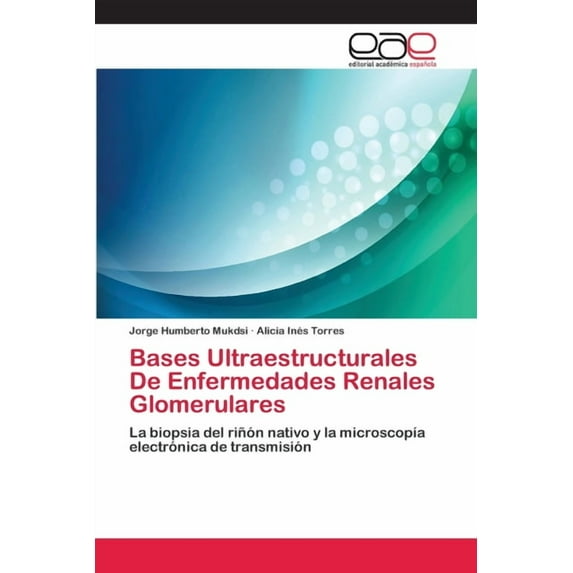 Bases Ultraestructurales De Enfermedades Renales Glomerulares (Paperback)