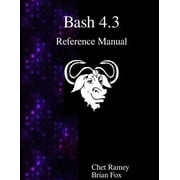 Bash 4.3 Reference Manual (Paperback)