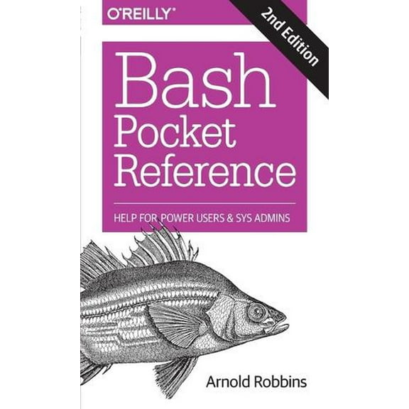 Bash Pocket Reference: Help for Power Users and Sys Admins (Paperback)