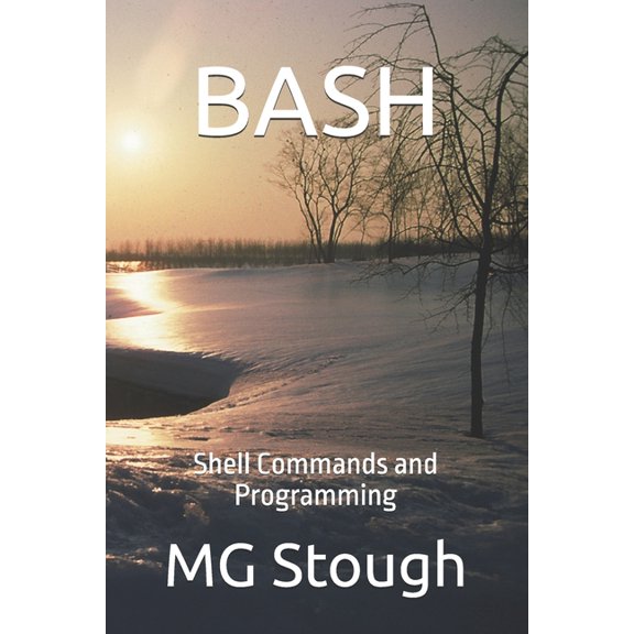 Bash: Shell Commands and Programming, (Paperback)