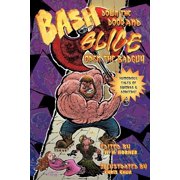 Bash Down the Door and Slice Open the Badguy (Paperback)
