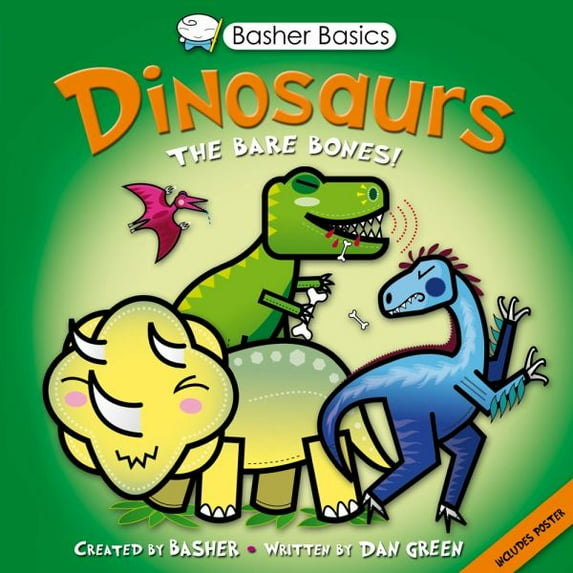 Basher Basics: Basher Basics: Dinosaurs : The Bare Bones! (Hardcover)
