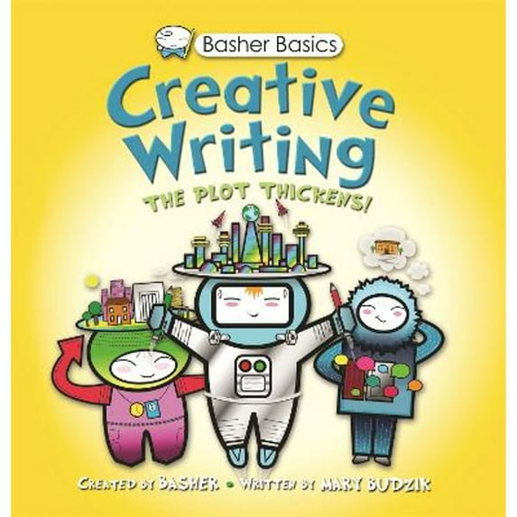Pre-Owned Basher Basics: Creative Writing (Basher) (Paperback) 0753435896 9780753435892