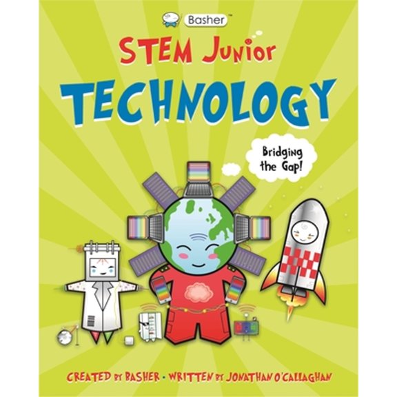 Pre-Owned Basher Stem Junior: Technology (Paperback) 0753475553 9780753475553