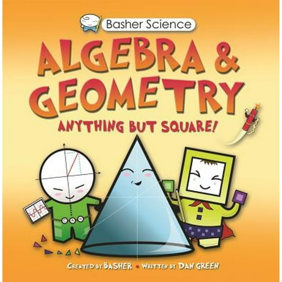 Pre-Owned Basher Science: Algebra and Geometry (Paperback) 0753465973