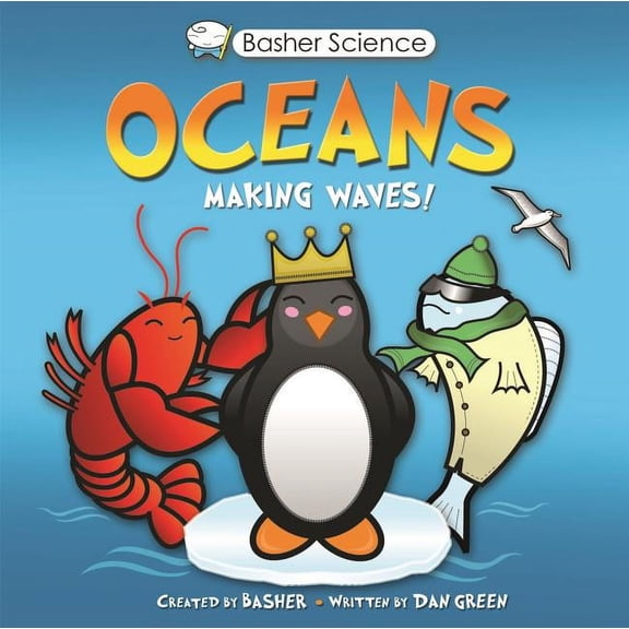 Basher Science Basher Science: Oceans: Making Waves!, (Paperback)