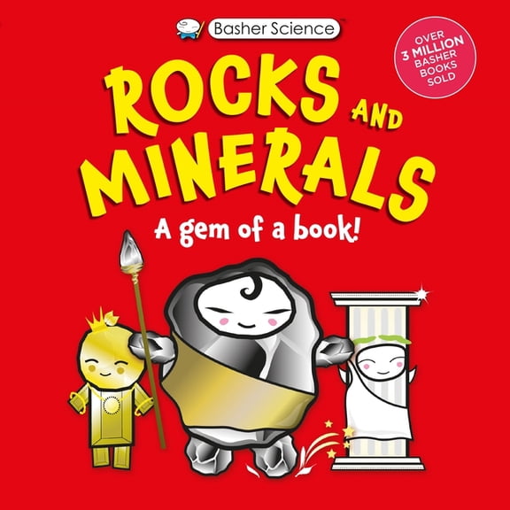 Basher Science: Rocks and Minerals: A Gem of a Book, (Paperback)