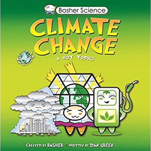Pre-Owned Basher Science: Climate Change (Hardcover) by Simon Basher, Dan Green