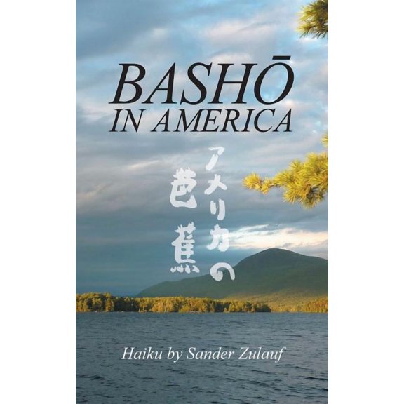 Bash in America: Haiku (Paperback) by Sander Zulauf