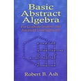 thumbnail image 1 of Pre-Owned Basic Abstract Algebra: For Graduate Students and Advanced Undergraduates (Paperback) 0486453561 9780486453569, 1 of 1