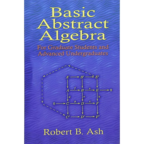 Pre-Owned Basic Abstract Algebra: For Graduate Students and Advanced Undergraduates (Paperback) 0486453561 9780486453569