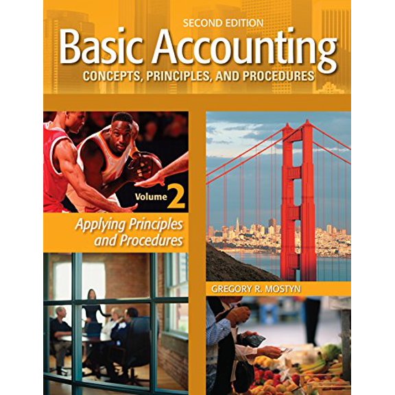 Pre-Owned Basic Accounting Concepts, Principles, and Procedures, Vol. 2, 2nd Edition: Applying Principles and Procedures (Paperback) 0991423119 9780991423118