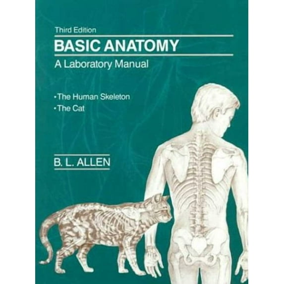 Basic Anatomy: A Laboratory Manual: The Human Skeleton/The Cat (Paperback)