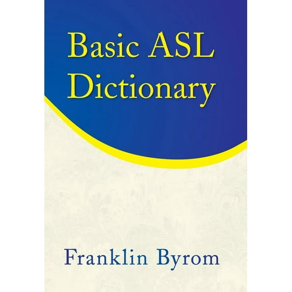 Basic Asl Dictionary, (Hardcover)