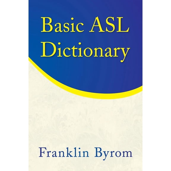 Basic ASL Dictionary, (Paperback)