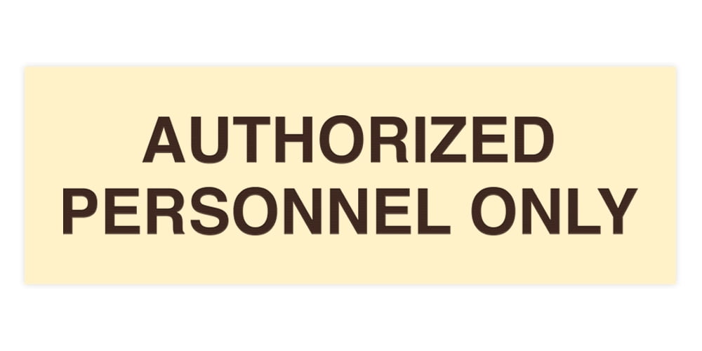 Basic Authorized Personnel Only Sign (Ivory/Dark Brown) - Large ...