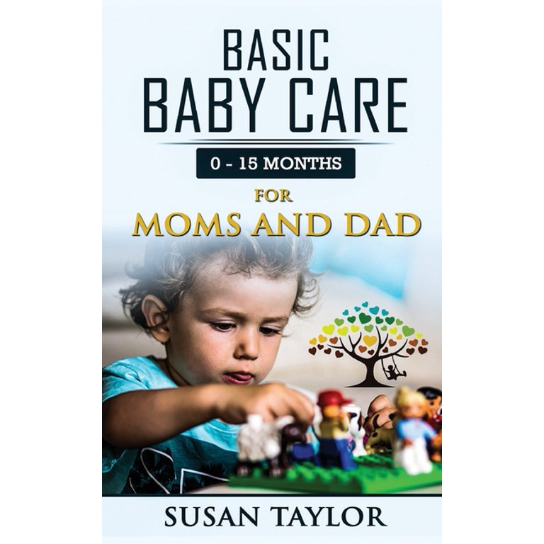 Basic Baby Care 15 Months for Moms and Dad (Paperback
