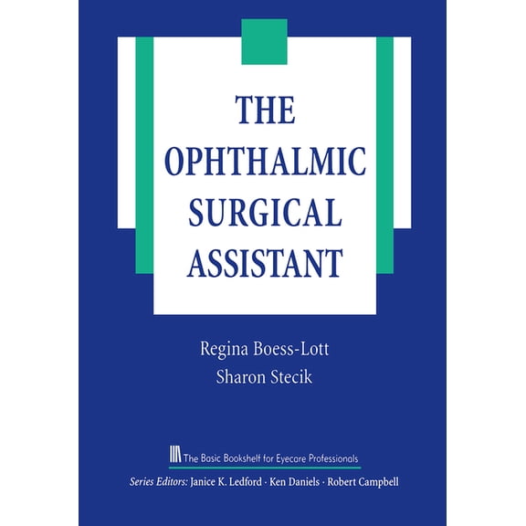 Basic Bookshelf for Eyecare Professional The Ophthalmic Surgical Assistant, (Paperback)