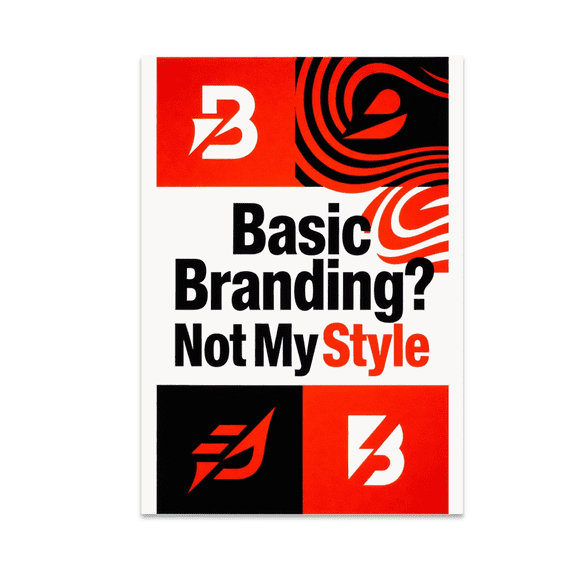 Basic Branding? Not My Style - Creative Branding Enthusiast - 13x19 Poster Print