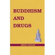 Basic Buddhism Buddhism and Drugs Paperback