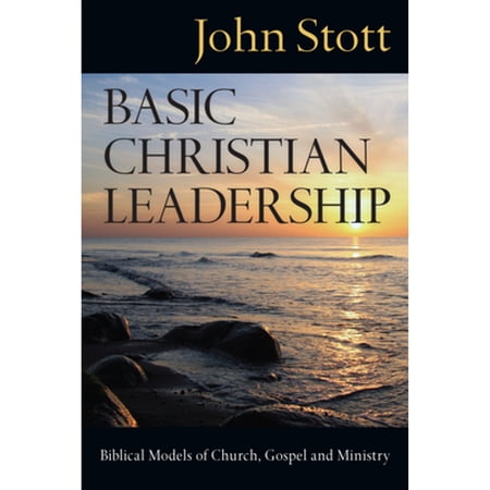 Pre-Owned Basic Christian Leadership: Biblical Models of Church Gospel and Ministry 9780830833221 0830833226 Paperback