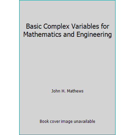 Basic Complex Variables for Mathematics and Engineering [Hardcover - Used]