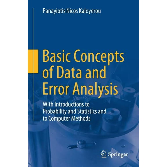Basic Concepts of Data and Error Analysis: With Introductions to Probability and Statistics and to Computer Methods, (Paperback)
