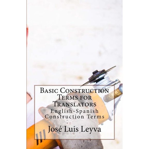 Basic Construction Terms for Translators : English-Spanish Construction Terms (Paperback)