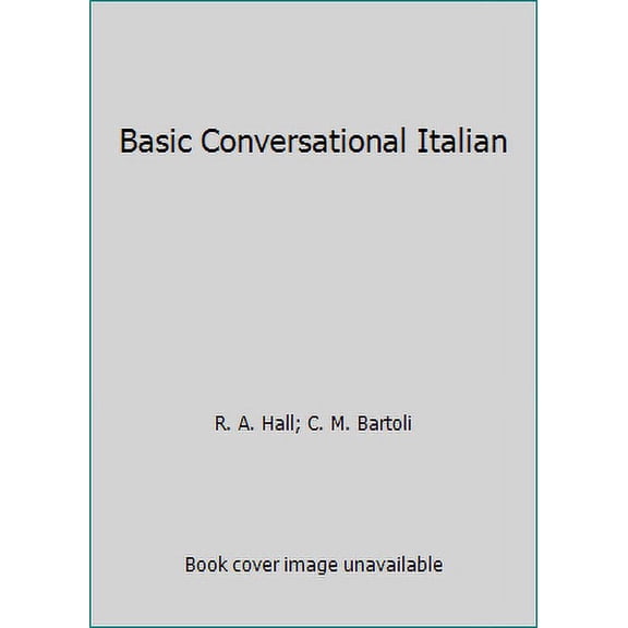 Pre-Owned Basic Conversational Italian (Hardcover) 0030188652 9780030188657
