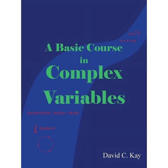 A Basic Course in Complex Variables, (Paperback)