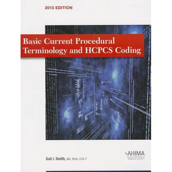Pre-Owned Basic Current Procedural Terminology/ HCPCS Coding 2013 (Paperback) 1584264004 9781584264002