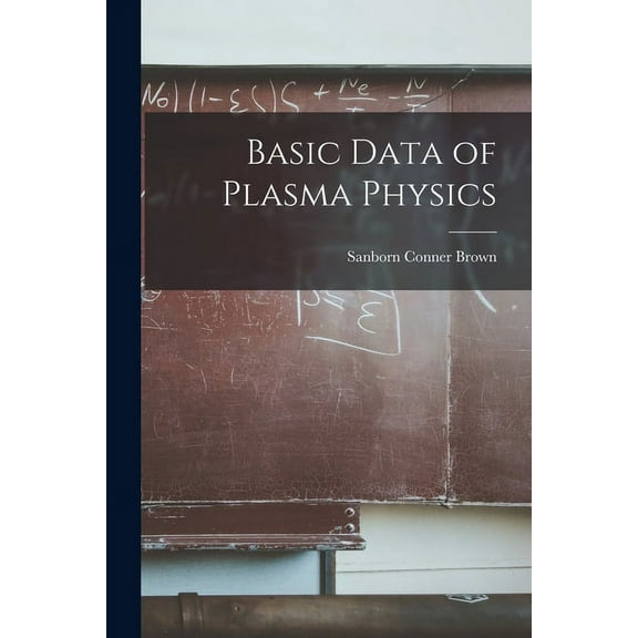 Basic Data of Plasma Physics, (Paperback)