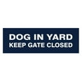 thumbnail image 1 of Basic Dog In Yard Keep Gate Closed Sign (Navy Blue / White) - Large, 1 of 5