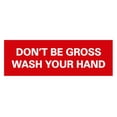 thumbnail image 1 of Basic Don't Be Gross Wash Your Hand Sign (Red) - Large, 1 of 5