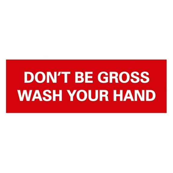 Basic Don't Be Gross Wash Your Hand Sign (Red) - Large