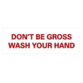 thumbnail image 1 of Basic Don't Be Gross Wash Your Hand Sign (White/Red) - Medium, 1 of 5