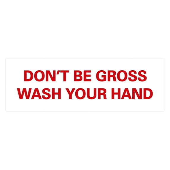Basic Don't Be Gross Wash Your Hand Sign (White/Red) - Medium