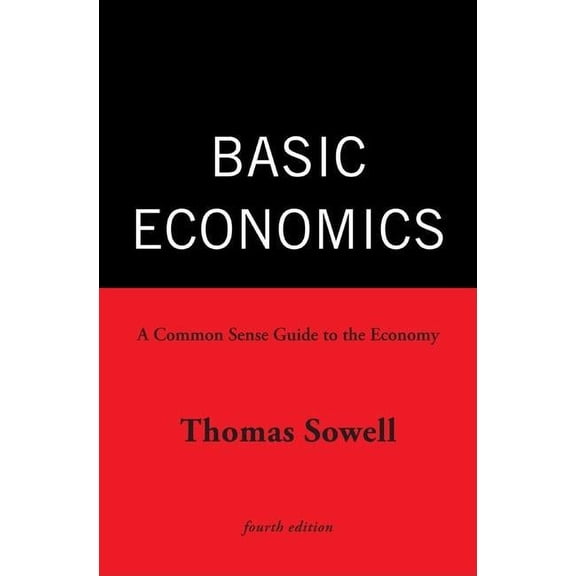 Pre-Owned Basic Economics: A Common Sense Guide to the Economy (Hardcover)