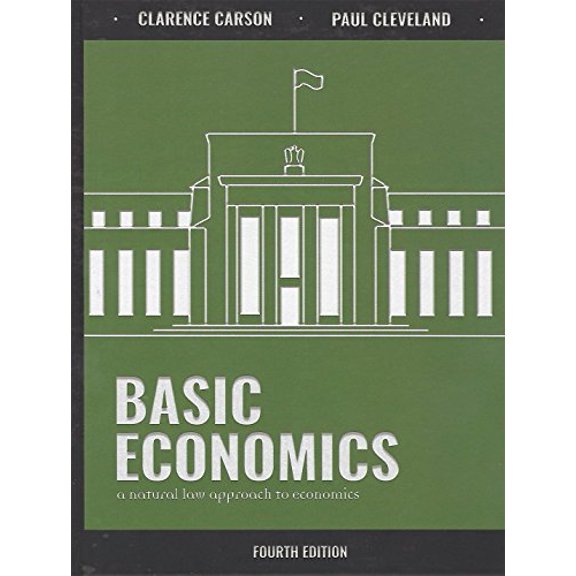 Pre-Owned Basic Economics: A Natural Law Approach to Economics, 4th edition (Hardcover) 0972740147 9780972740142