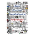 thumbnail image 1 of Basic Electrical Troubleshooting for Everyone (Paperback), 1 of 1