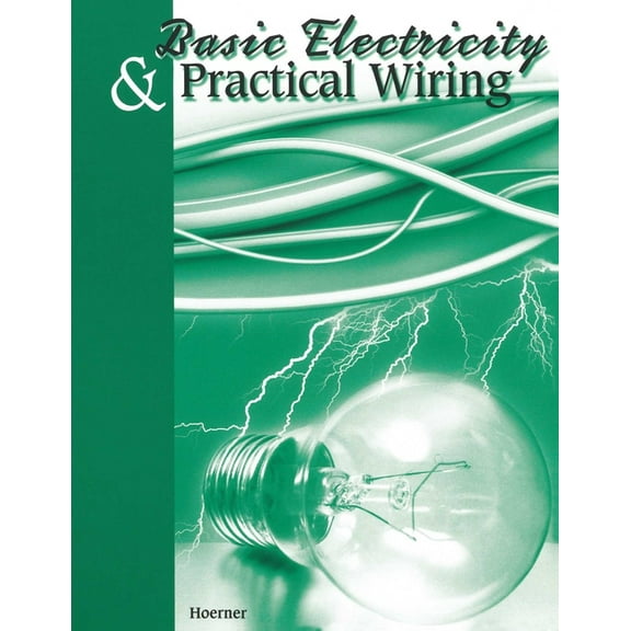 Basic Electricity & Practical Wiring, (Paperback)